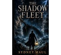 The Shadow Fleet: The Graveyard Shift Mysteries, Book Two