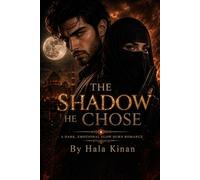 The Shadow He chose: A Dark, Slow-Burn Romance