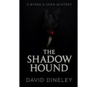 The Shadow Hound: A Byrne & Khan Mystery: 2