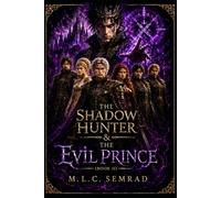 The Shadow Hunter: & The Evil Prince