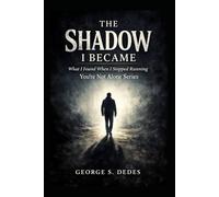 THE SHADOW I BECAME: What I Found When I Stopped Running