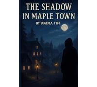 The Shadow in Maple Town