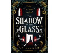 The Shadow in the Glass