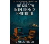 The Shadow Intelligence Protocol: 1