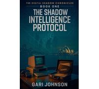 The Shadow Intelligence Protocol: 1