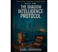 The Shadow Intelligence Protocol