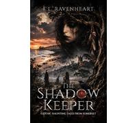 The Shadow keeper: Gothic Haunting Tales from Somerset