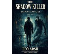 The Shadow Killer: Shadows Among Us - Part One