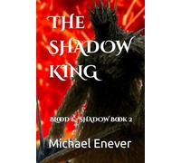 The Shadow King: Blood & Shadow Saga Book 2