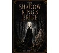 The Shadow King’s Bride: A Dark Fantasy Romance