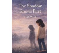 The Shadow Knows First