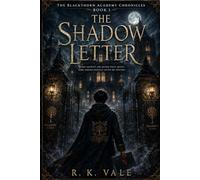 The Shadow Letter: Some Secret are Older than Magic. Some Doors Should Never be Opened: 1