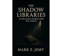 The Shadow Libraries: Knowledge Hidden from the World