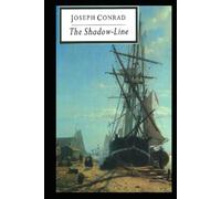 The Shadow-Line: Joseph Conrad (Classics, Literature) [Annotated]