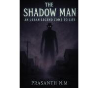 The Shadow Man: An Urban Legend Come to Life