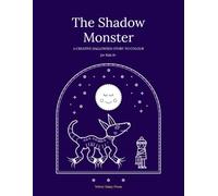 The Shadow Monster: A Creative Halloween Story to Colour