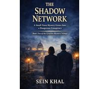 THE SHADOW NETWORK: A Small Town Mystery Grows Into A Dangerous Conspiracy: 2