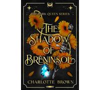 The Shadow of Breninsol: The Dark Queen Series: 1