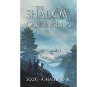 The Shadow of Cáelunárra: The Prophecy Unleashed: 1