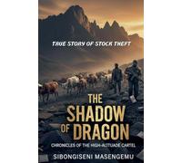 The Shadow Of Dragon: Chronicles Of The High-Altitude Cartel