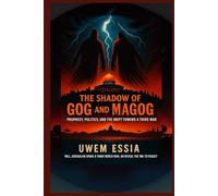 THE SHADOW OF GOG AND MAGOG: Prophecy, Politics, and the Drift Toward A Third World War