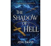 The Shadow of Hell: The Morgalla Chronicles