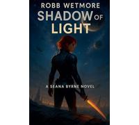 The Shadow of Light: 1