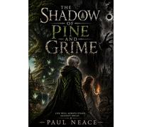 The Shadow of Pine and Grime