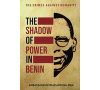 THE SHADOW OF POWER IN BENIN: CRIMES AGAINST HUMANITY