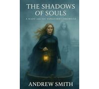 The Shadow of Souls: Hadu and the Vanguard Chronicle