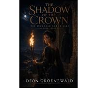 THE SHADOW OF THE CROWN: 3