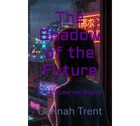 The Shadow of the Future: Elara's Journey Begins