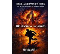 The Shadow Of The Ghost: A War in Shadows has Begun.