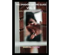 THE SHADOW OF THE GLASS VOL. 2: Every reflection hides a wound