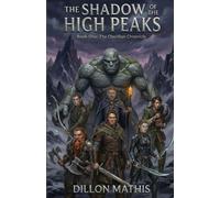 The shadow of the high peaks: Book one: The obsidian chronicle: 1