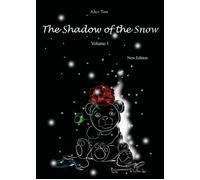 The Shadow of the Snow: Vol. 1