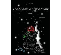 The shadow of the snow. Vol. 1 - Tani Alice
