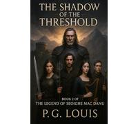 The Shadow Of The Threshold: Book 2 of the Seoighe mac Duna series