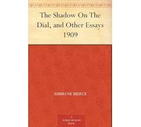 The Shadow On The Dial, and Other Essays