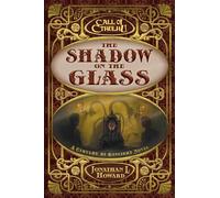 Jonathan L Howard The Shadow on the Glass (Tascabile) Call of Cthulhu