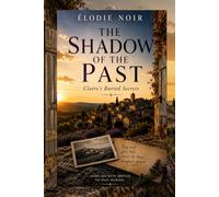 The Shadow on the Past: Claire's Buried Secrets