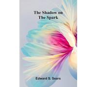 The shadow on the spark