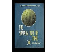 The Shadow out of Time Illustrated