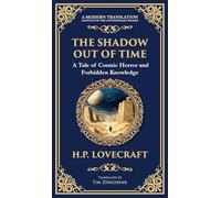 The Shadow Out of Time: Lovecraft's Epic Tale of Cosmic Horror and Time Travel (Deluxe Hardbound Edition): 276