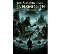 The Shadow Over Innsmouth