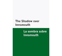 The Shadow over Innsmouth / La sombra sobre Innsmouth [Bilingual Edition] - English & Spanish