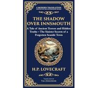The Shadow Over Innsmouth: Lovecraft's Terrifying Tale of Horror and Transformation - Dark Secrets of a Coastal Town (Deluxe Hardbound Edition): 258