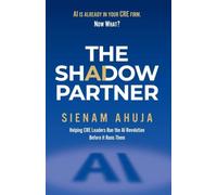 The Shadow Partner: AI is already in your CRE Firm. Now what?