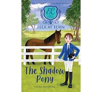 The Shadow Pony (Ella at Eden 8)