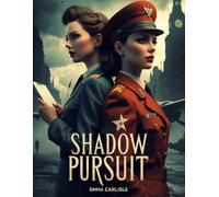 The Shadow Pursuit: A Gripping Tale of War, Secrets, and Justice